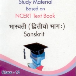 Oswaal Study Material Based on Ncert Textbook For Class 12 Bhaswati-II (Sanskrit)