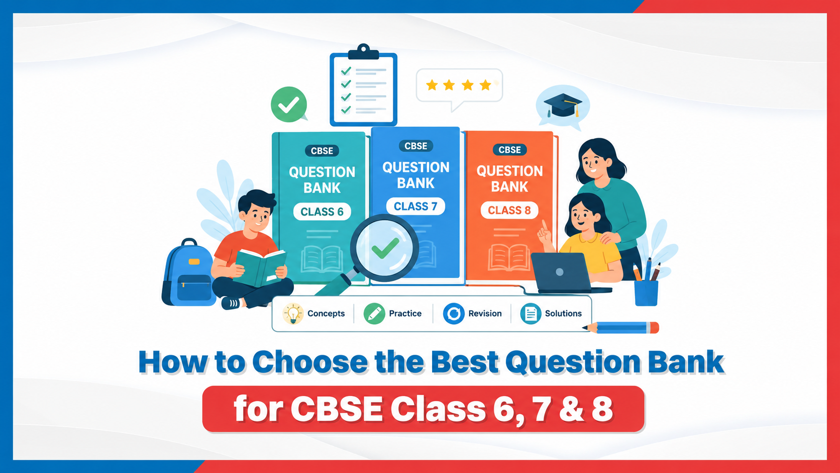 best question bank for cbse class 6, 7 & 8