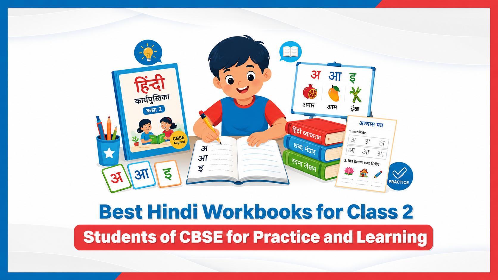 Best Hindi Workbooks for Class 2 Students of CBSE for Practice and Learning