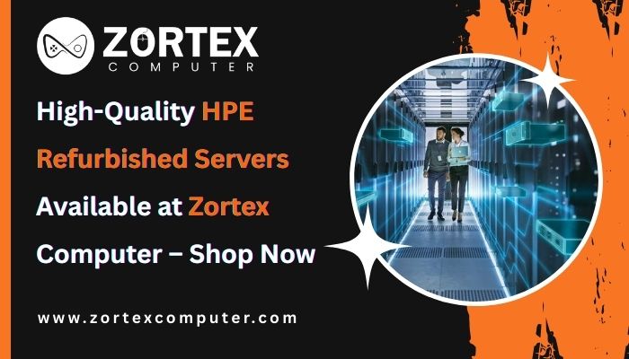 High-Quality HPE Refurbished Servers Available at Zortex Computer – Shop Now