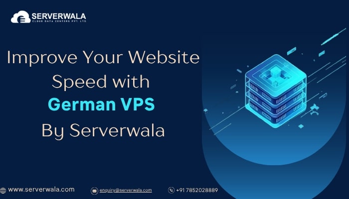 Improve Your Website Speed with German VPS By Serverwala