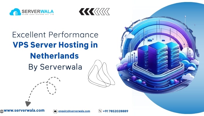 Excellent Performance VPS Server Hosting in Netherlands By Serverwala