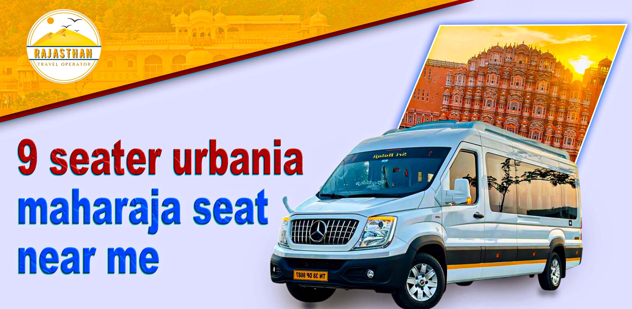 Book 9 Seater Urbania with Maharaja Seats – Rajasthan Travel Operator