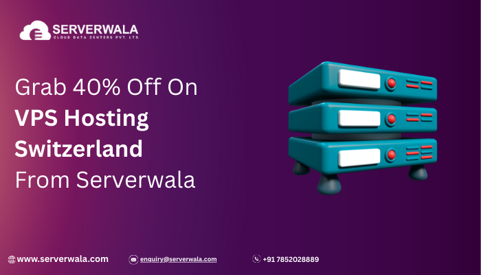Grab 40% Off On VPS Hosting Switzerland From Serverwala