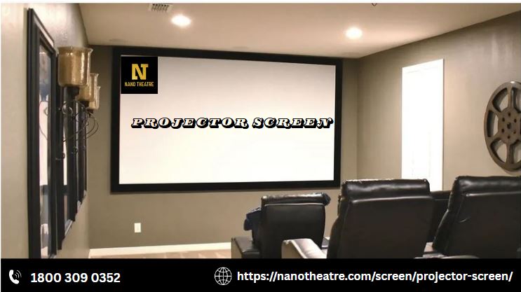 Buy Projector Screens for Home Theatre, Cinema & Stage – NanoTheatre India